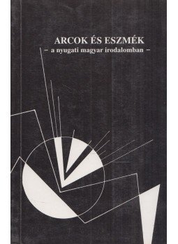 Saáry Éva - Arcok és eszmék a nyugati magyar irodalomban Saáry Éva - Arcok és eszmék a nyugati magyar irodalomban, Szeged 1989 antikvár könyv