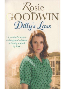 Rosie Goodwin - Dilly's Lass Rosie Goodwin - Dilly's Lass, London 2015 antikvár könyv