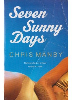 Manby, Chris - Seven Sunny Days Manby, Chris - Seven Sunny Days, London 2008 antikvár könyv