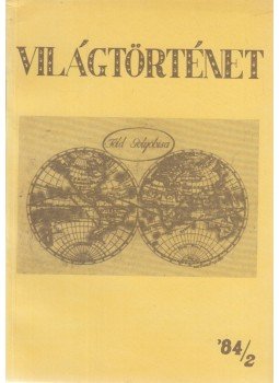 Makkai László (szerk.) - Világtörténet '84/2. Makkai László (szerk.) - Világtörténet '84/2., Budapest 1984 antikvár könyv