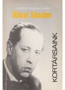 Szegedy-Maszák Mihály - Márai Sándor Szegedy-Maszák Mihály - Márai Sándor, Budapest 1991 antikvár könyv