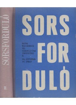 Karsai Elek, Somlyai Magda - Sorsforduló II. Karsai Elek, Somlyai Magda - Sorsforduló II., Budapest 1970 antikvár könyv