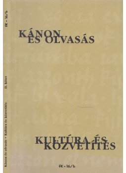 Bengi László, Sz. Molnár Szilvia - Kánon és olvasás - kultúra és közvetítés II. kötet, Budapest 2002 antikvár könyv