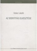 Szász László - Az identitás elvesztése