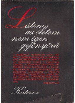 Imreh István - Látom az életem nem igen gyönyörű (Dedikált) Imreh István - Látom az életem nem igen gyönyörű (Dedikált), Bukarest 1994 antikvár könyv