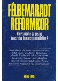 Vida István,Kovács K. Zoltán,Farkas György,Babóthy Ferenc,Sinkó Ferenc - Félbemaradt reformkor (Dedikált)