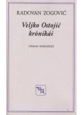 Zogovic, Radovan - Veljko Ostojic krónikái