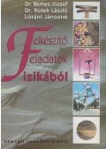 Dr. Berkes József,Dr. Kotek László,Lóránt Jánosné - Felkészítő feladatok fizikából