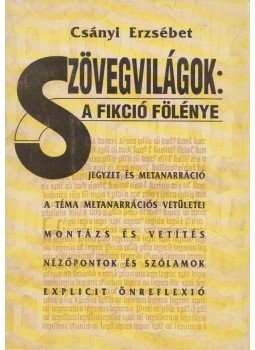 Csányi Erzsébet - Szövegvilágok: a fikció fölénye, Novi Sad 1992 antikvár könyv