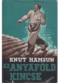 Knut Hamsun - Az anyaföld kincse