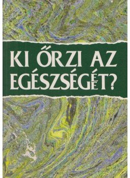  - Ki őrzi az egészségét?,  1993 antikvár könyv
