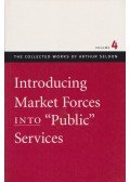 Colin Robinson - Introducing Market Forces into "Public" Services