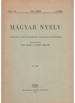 Pais Dezső, Benkő Loránd - Magyar nyelv 1967. június Pais Dezső, Benkő Loránd - Magyar nyelv 1967. június, Budapest 1967 antikvár könyv