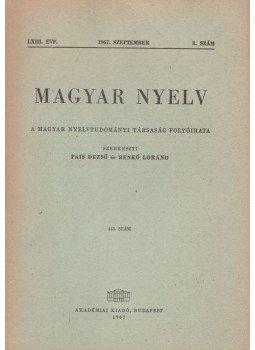Pais Dezső, Benkő Loránd - Magyar nyelv 1967. szeptember Pais Dezső, Benkő Loránd - Magyar nyelv 1967. szeptember, Budapest 1967 antikvár könyv