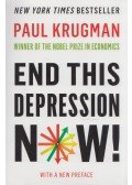Paul Krugman - End This Depression Now!