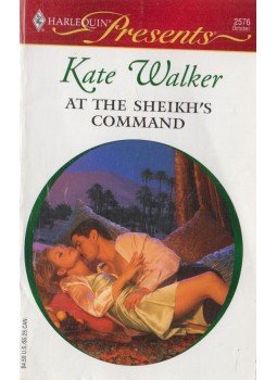 Kate Walker - At the Sheikh's Command Kate Walker - At the Sheikh's Command, Toronto 2006 antikvár könyv