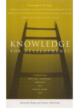 Kenneth King, Simon McGrath - Knowledge for Development? Kenneth King, Simon McGrath - Knowledge for Development?, Cape Town 2004 antikvár könyv
