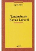 Kabdebó Lóránt,Kulcsár Szabó Ernő,Kulcsár-Szabó Ernő,Menyhért Anna - Tanulmányok Kassák Lajosról