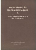 Földi Ervin (szerk) - Magyarország földrajzinév-tára I.