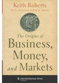 Keith Roberts - The Origins of Business, Money, and Markets