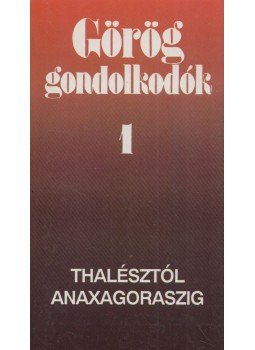 Hitseker Mária - Görög gondolkodók 1. Hitseker Mária - Görög gondolkodók 1., Budapest 1993 antikvár könyv