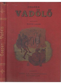 Cooper, Fenimore - Vadölő Cooper, Fenimore - Vadölő, Budapest 0 antikvár könyv