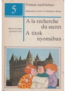 Sükösd Erzsébet, Galambos Rita - Francia nyelvkönyv Sükösd Erzsébet, Galambos Rita - Francia nyelvkönyv, Budapest 1988 antikvár könyv