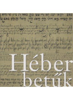 Toronyi Zsuzsanna - Héber betűk Toronyi Zsuzsanna - Héber betűk, Budapest 2012 antikvár könyv