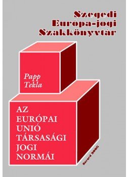 Papp Tekla - Az Európai Unió társasági jogi normái, null 2005 antikvár könyv