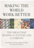 Maney, Kevin,Steve Hamm,Jeffrey M. O'Brien,Mike Wing (szerk.) - Making the World Work Better