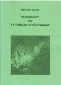 Mótusz János - Tudomány és természetgyógyászat