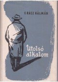 F. Rácz Kálmán - Utolsó alkalom