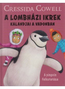 Cressida Cowell - A lombházi ikrek kalandjai 9. - A ​pingvin felkutatása,  2020 antikvár könyv