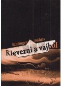 Szálinger Balázs - Kievezni a vajból