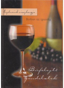 Nagy Emese - Borban az igazság Nagy Emese - Borban az igazság, Kisújszállás 2006 antikvár könyv