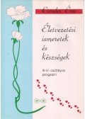 Csendes Éva - Életvezetési ismeretek és készségek