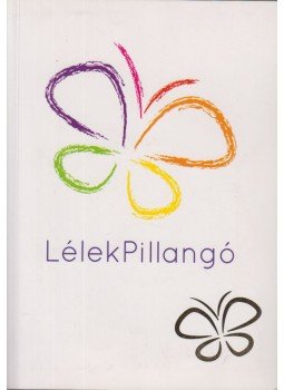 Gáspár Katalin - Lélekpillangó 2013 Gáspár Katalin - Lélekpillangó 2013, 2013 antikvár könyv