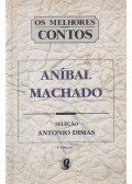 Antonio Dimas,Aníbal Machado - Os Melhores Contos De Anibal Machado