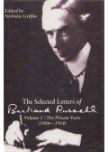 Nicholas Griffin - The Selected Letters of Bertrand Russell Volume 1