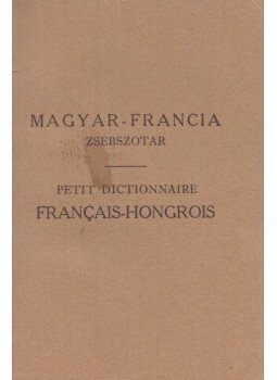  - Magyar-francia zsebszotar / Petit Dictionnaire Francais-Hongrois,  0 antikvár könyv