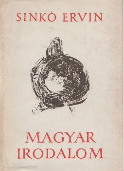 Sinkó Ervin - Magyar irodalom I./1-2. Sinkó Ervin - Magyar irodalom I./1-2., Novi Sad 1963 antikvár könyv