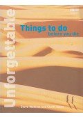 Steve Watkins,Clare Jones - Unforgettable Things to Do Before You Die