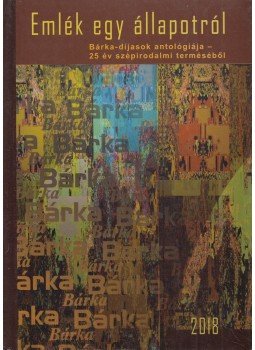 Elek Tibor, Farkas Wellmann Éva, Gyarmati Gabriella, Szil Ágnes - Emlék egy állapotról Elek Tibor, Farkas Wellmann Éva, Gyarmati Gabriella, Szil Ágnes - Emlék egy állapotról, Békéscsaba 2018 antikvár könyv