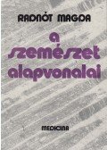 Radnót Magda - A szemészet alapvonalai
