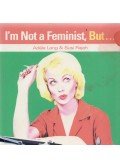 Adéle Lang,Susi Rajah - I'm Not a Feminist But...