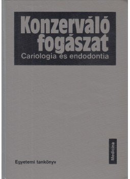 Adler Péter, Záray Ervin - Konzerváló fogászat Adler Péter, Záray Ervin - Konzerváló fogászat, Budapest 1972 antikvár könyv