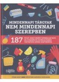 Mattenheim Gréta - Mindennapi tárgyak nem mindennapi szerepben
