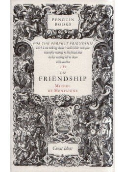 Montaigne, Michel De - On Friendship Montaigne, Michel De - On Friendship, London 2004 antikvár könyv