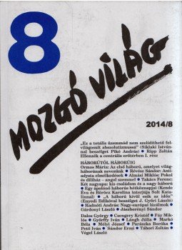 P. Szűcs Julianna - Mozgó Világ 2014/8 P. Szűcs Julianna - Mozgó Világ 2014/8, Budapest 2014 antikvár könyv