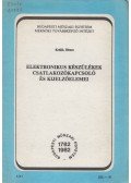 Králik Dénes - Elektronikus készülékek csatlakozókapcsoló és kijelzőelemei